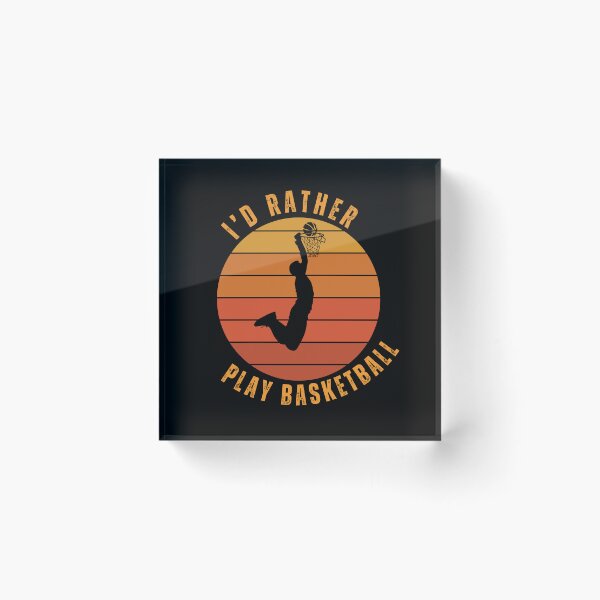 Item preview, I’d Rather Play Basketball designed and sold by ice-apparel.
