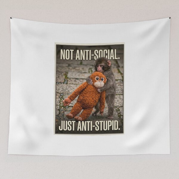 Item preview, Punch Monkey Meme Not Anti Social Just Anti Stupid Introvert Quote Art designed and sold by ZyricZyric.