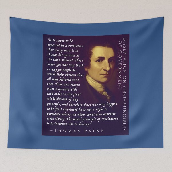 Item preview, Thomas Paine quote: It is never to be expected in a revolution that every man is to change his opinion at the same moment. designed and sold by artbleed.