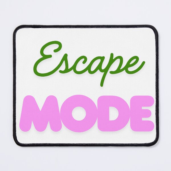 Item preview, Escape mode designed and sold by Boummy.