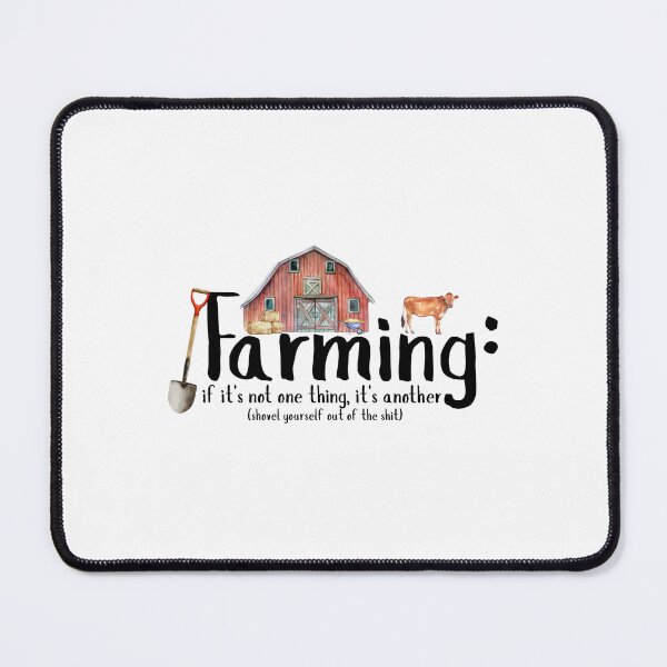 Item preview, Farming: If it's not one thing, it's another (Version 1 - Black) designed and sold by GlacierViewFarm.