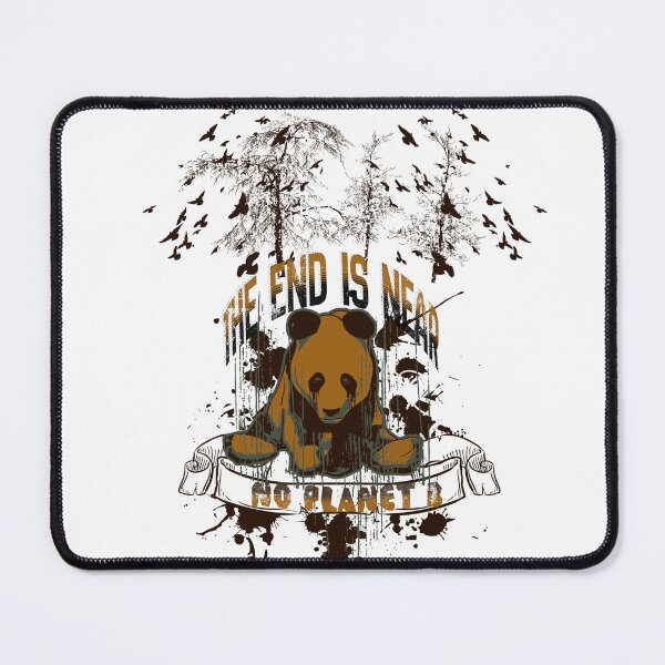 Item preview, No Planet B | The End Is Near - Sad Panda Eco-Nihilism designed and sold by snapifyprints.