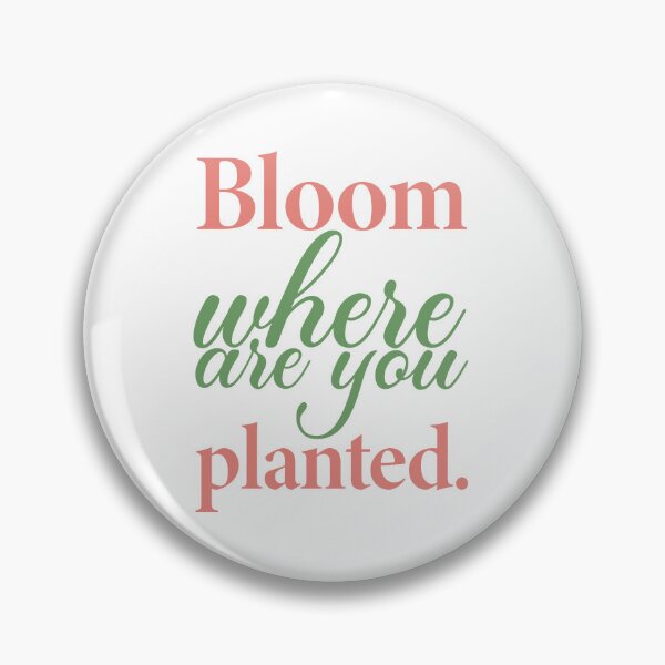 Item preview, Bloom Where You Are Planted – Colorful Inspirational Quote Design designed and sold by BobaBunny76.