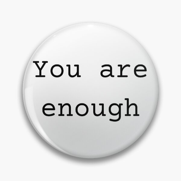 Artikelvorschau, You Are Enough – Minimalist Self-Love Quote entworfen und verkauft von WortStudio.