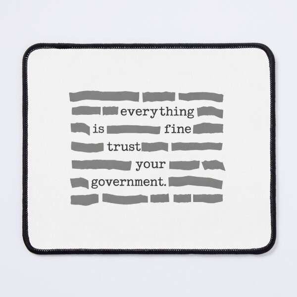 Item preview, Everything Is Fine Trust Your Government designed and sold by CLOUDYMOODS.
