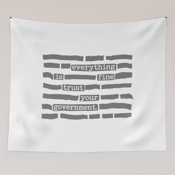 Item preview, Everything Is Fine Trust Your Government designed and sold by CLOUDYMOODS.