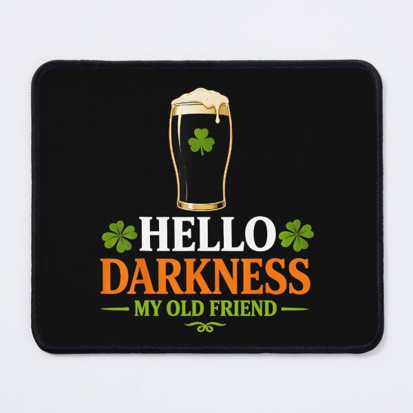 Item preview, Hello Darkness My Old Friend St Patricks Day designed and sold by BingyBongoArt.