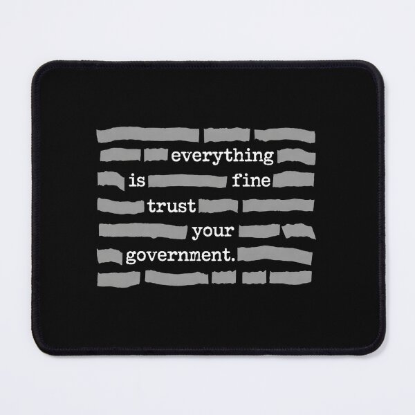 Item preview, Everything Is Fine Trust Your Government designed and sold by CLOUDYMOODS.
