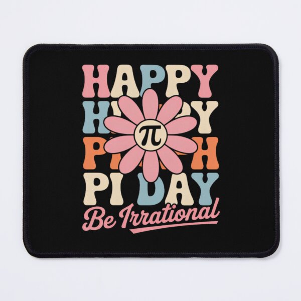 Item preview, Happy Pi Day Pie Be Irrational Math Teacher Pi Day Lover designed and sold by Joneneee.