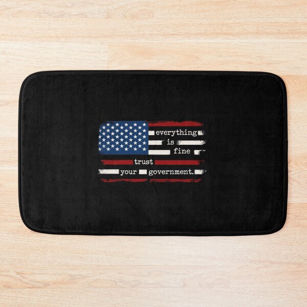 Item preview, Everything Is Fine Trust Your Government designed and sold by CLOUDYMOODS.