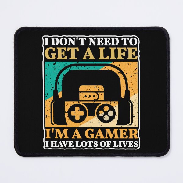 Item preview, I Don't Need To Get A Life I'm A Gamer Retro designed and sold by MOFAPPAREL.