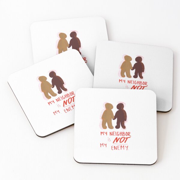 Item preview, My Neighbor Is Not My Enemy designed and sold by laterkatergator.