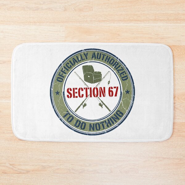 Item preview, Section 67 Officially Authorized To Do Nothing - Retirement Age 67 Gift designed and sold by Luminari Creations.