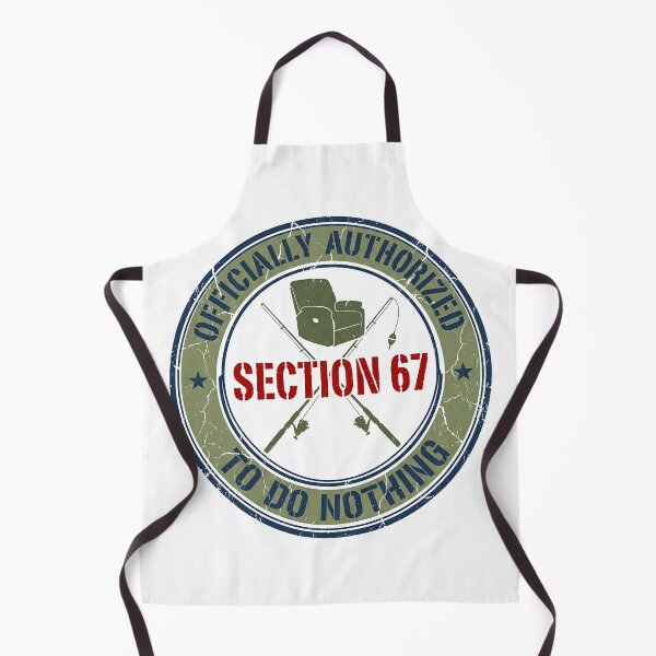 Item preview, Section 67 Officially Authorized To Do Nothing - Retirement Age 67 Gift designed and sold by Luminari Creations.