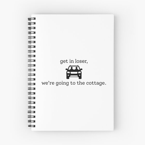 Item preview, get in loser, we're going to the cottage designed and sold by weightyghosts.