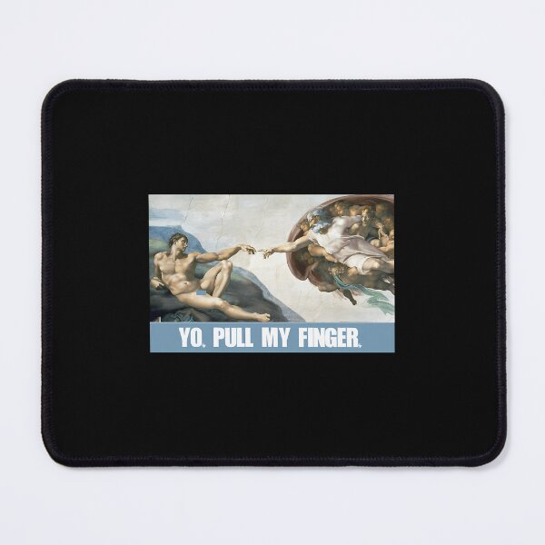 Item preview, Yo Pull My Finger Funny Classical Art designed and sold by wbshgapdji73.