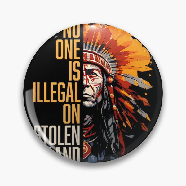 Item preview, NO ONE IS ILLEGAL ON STOLEN LAND - Indigenous Rights Advocate designed and sold by Joneneee.