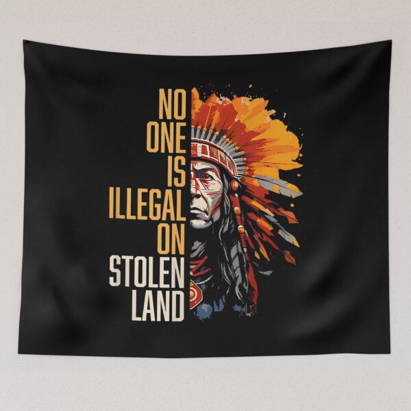Item preview, NO ONE IS ILLEGAL ON STOLEN LAND - Indigenous Rights Advocate designed and sold by Joneneee.