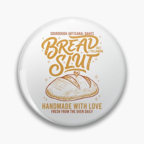 Item preview, Sourdough Bread Slut Handmade With Love Baking designed and sold by LuminOrb.