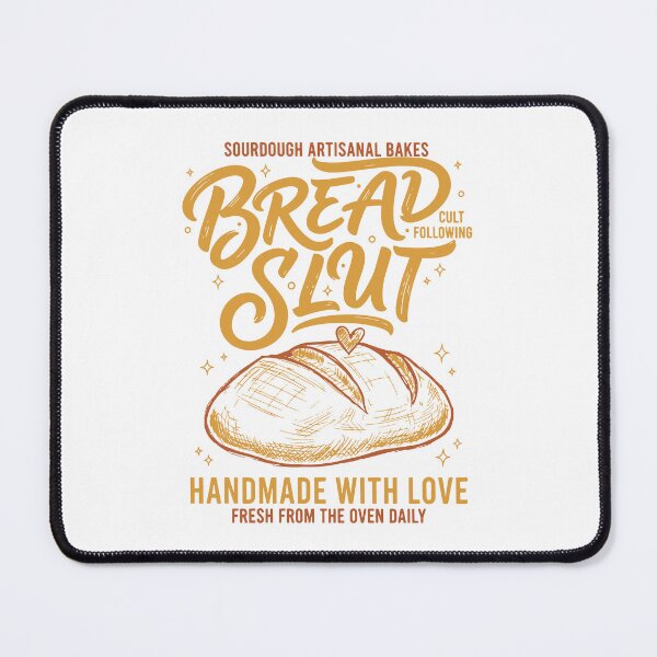 Item preview, Sourdough Bread Slut Handmade With Love Baking designed and sold by LuminOrb.
