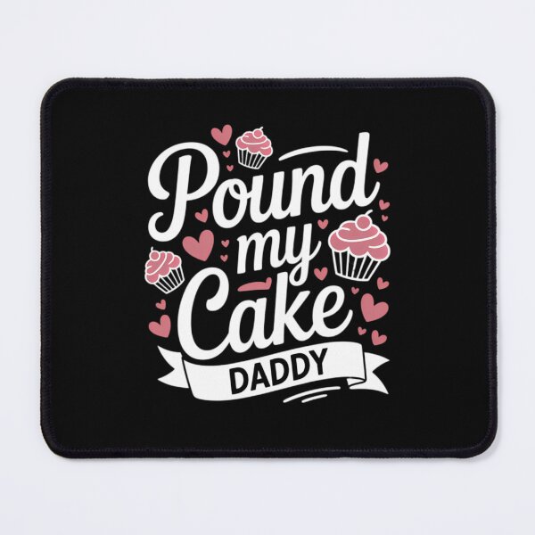 Item preview, Pound My Cake Inappropriate Adult Humor designed and sold by Joneneee.