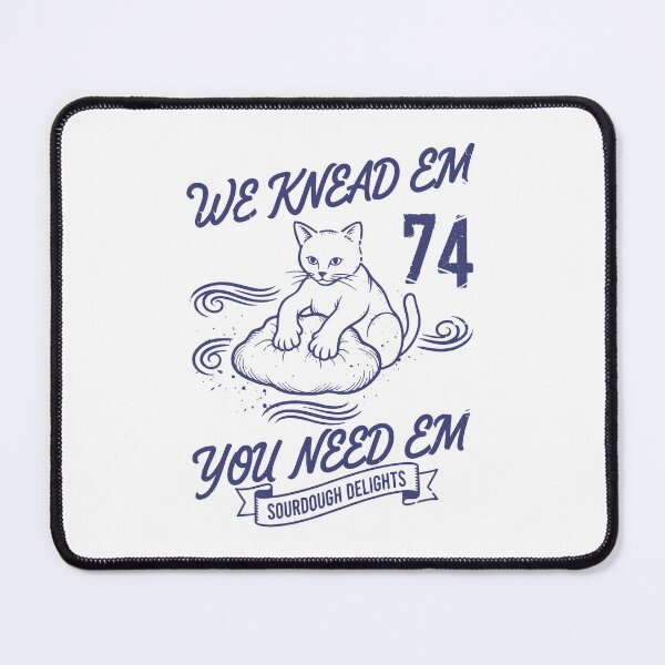 Item preview, Sourdough Bread Baking We Knead Em You Need Em designed and sold by LuminOrb.