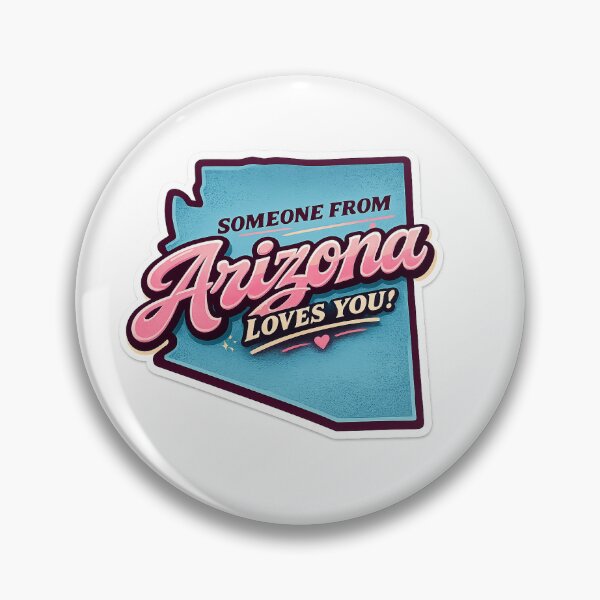 Item preview, Someone From Arizona Loves You designed and sold by daysiasdoodles.