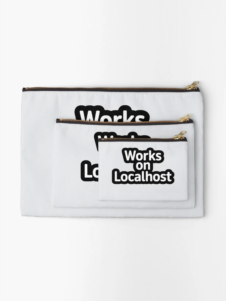 Thumbnail 2 of 4, Zipper Pouch, Works on Localhost Developer Sticker designed and sold by CodeChai-Studio.