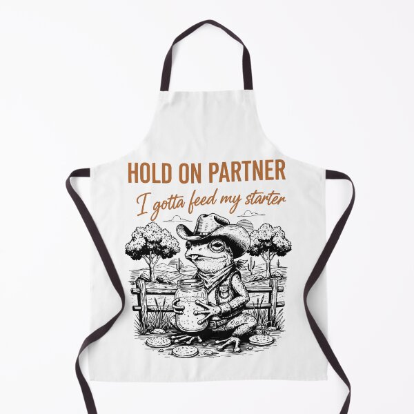 Item preview, Sourdough Hold On Partner I Gotta Feed My Starter designed and sold by LuminOrb.