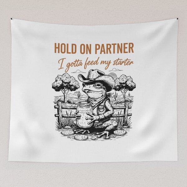 Item preview, Sourdough Hold On Partner I Gotta Feed My Starter designed and sold by LuminOrb.