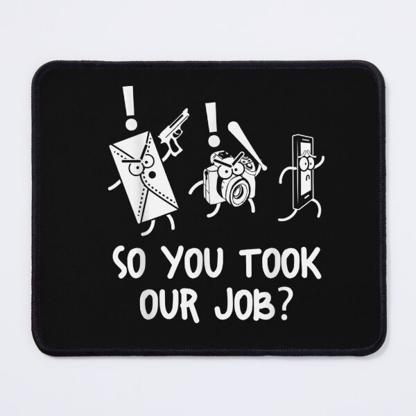 Item preview, So You Took Our Job Funny Envelope Camera Smartphone Technology Protest designed and sold by ObukiLantara.