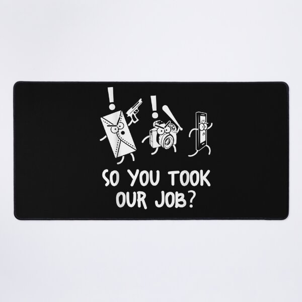 Item preview, So You Took Our Job Funny Envelope Camera Smartphone Technology Protest designed and sold by ObukiLantara.