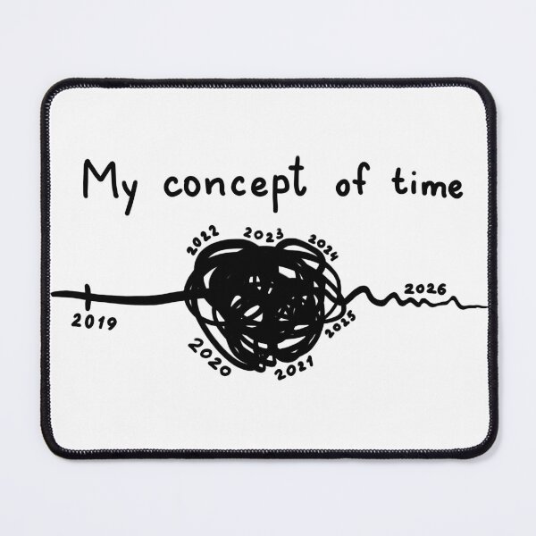 Item preview, My Concept Of Time - Funny Time Blindness Scribble Timeline designed and sold by Tattyarts.