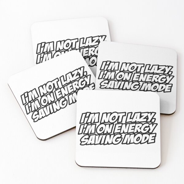 Item preview, I’m Not Lazy, I’m on Energy Saving Mode designed and sold by ELdante.