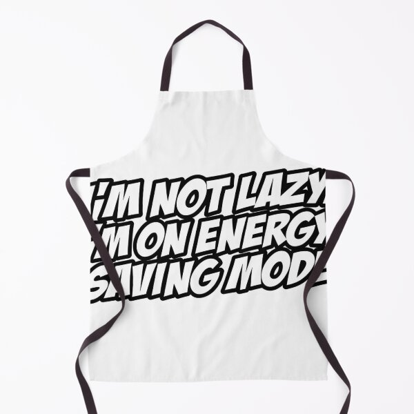 Item preview, I’m Not Lazy, I’m on Energy Saving Mode designed and sold by ELdante.