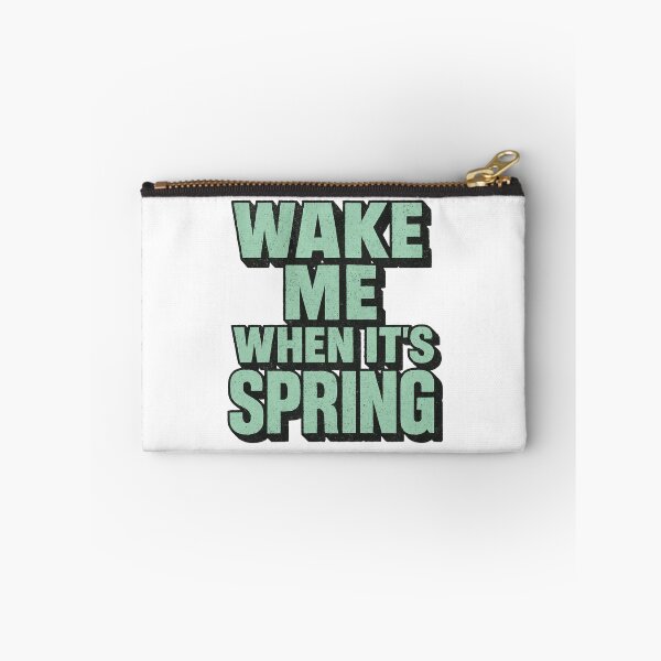 Item preview, Wake me up when spring arrives designed and sold by Phanteom.