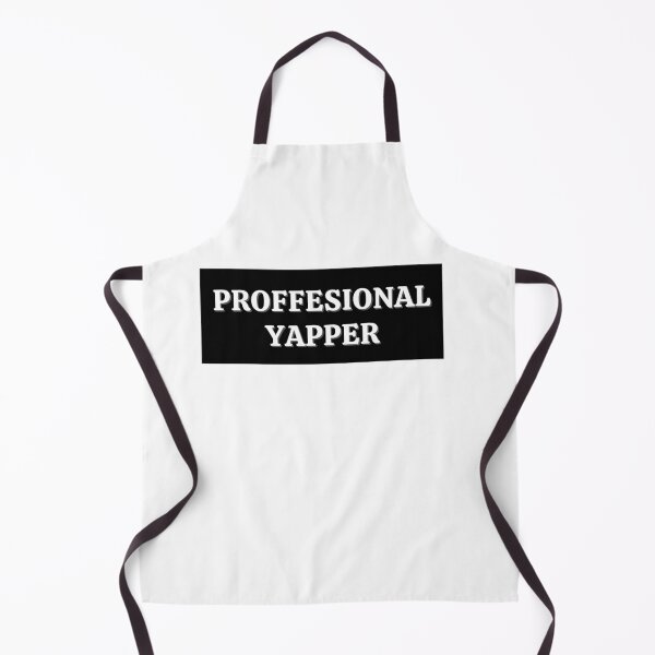 Item preview, PROFFESIONAL YAPPER designed and sold by muchhappier.
