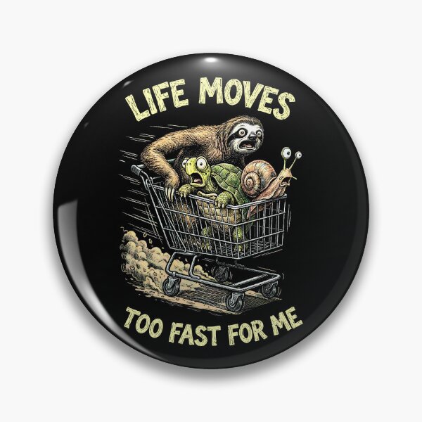 Item preview, Sloth Turtle Snail Funny Animals Life Moves Too Fast designed and sold by GrandeDuc.