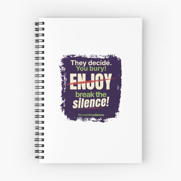 Item preview, They decide. You bury. -  ̶E̶n̶j̶o̶y̶ Break The Silence Protest Design  designed and sold by Octuss.
