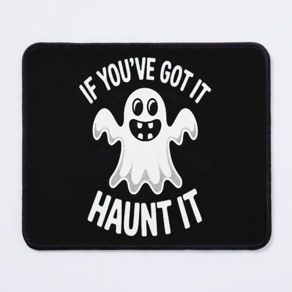 Item preview, If You've Got It Haunt It Halloween Ghost designed and sold by gandebro.