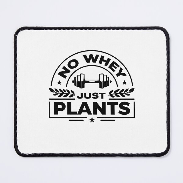 Item preview, No Whey Just Plants Vegan Fitness Design Plant Based Gym Humor designed and sold by GreenStrength Studio.