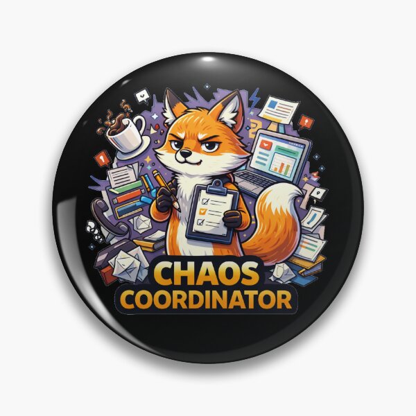 Item preview, Chaos Coordinator Funny Office Fox designed and sold by the-dovlat.