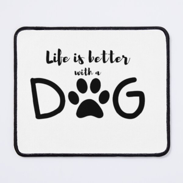 Item preview, life is better with a dog designed and sold by RSOriginals.