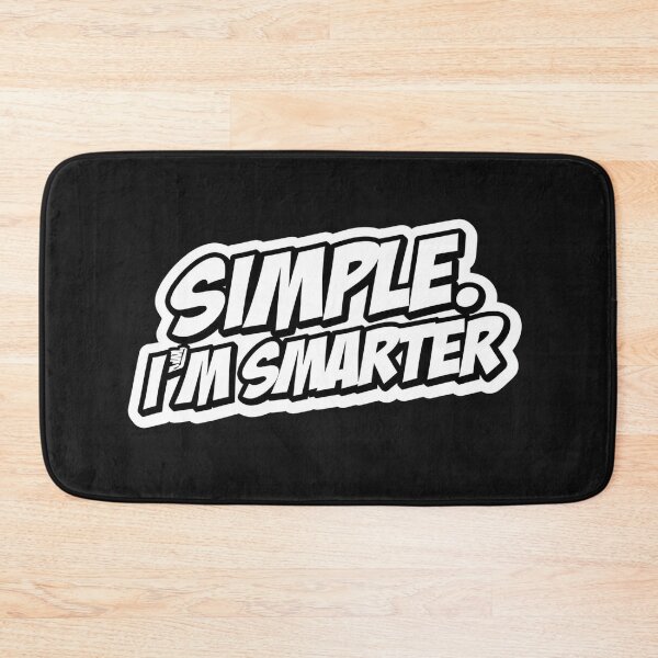 Item preview, Simple. I’m smarter. designed and sold by ELdante.