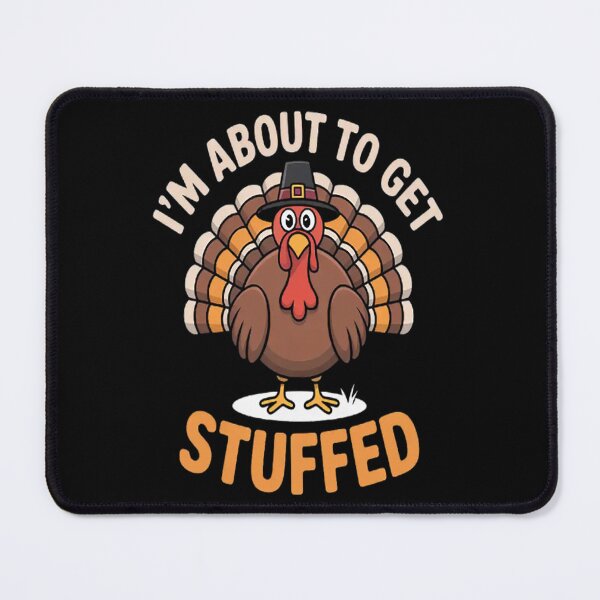 Item preview, I'm About To Get Stuffed Thanksgiving Dinner designed and sold by gandebro.