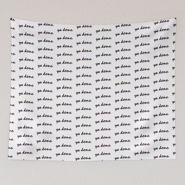 Item preview, Ya Done | You are Done | Michelle Wolf designed and sold by PollysCracker.