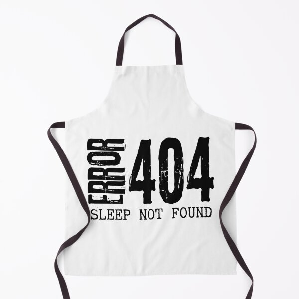 Item preview, Funny Error 404 Sleep Not Found Geek Humor Design designed and sold by Artycom.