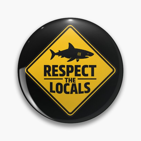 Item preview, RESPECT THE LOCALS  designed and sold by turkey1200.