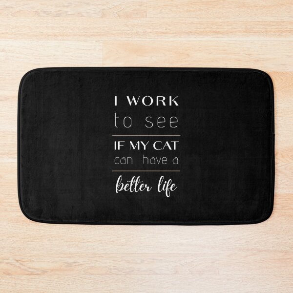 Item preview, A Better Life for My Cat - Meme designed and sold by Léni Carpentier.