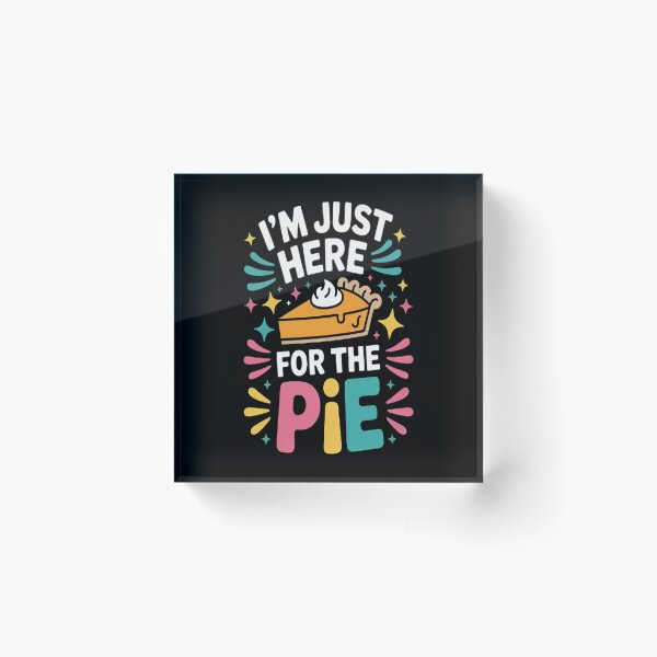 Item preview, I'm Just Here For The Pie Adult Pie Day designed and sold by gandebro.